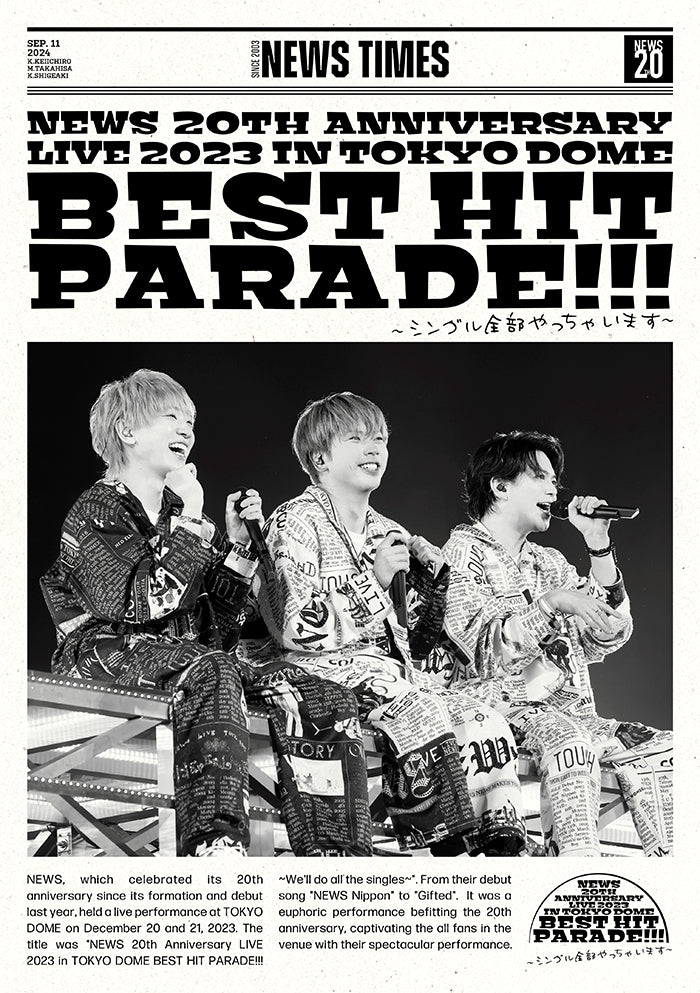 NEWS 20th Anniversary LIVE 2023 in TOKYO DOME BEST HIT PARADE